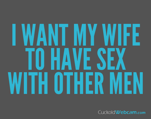 I Want My Wife To Have Sex With Other Men 65