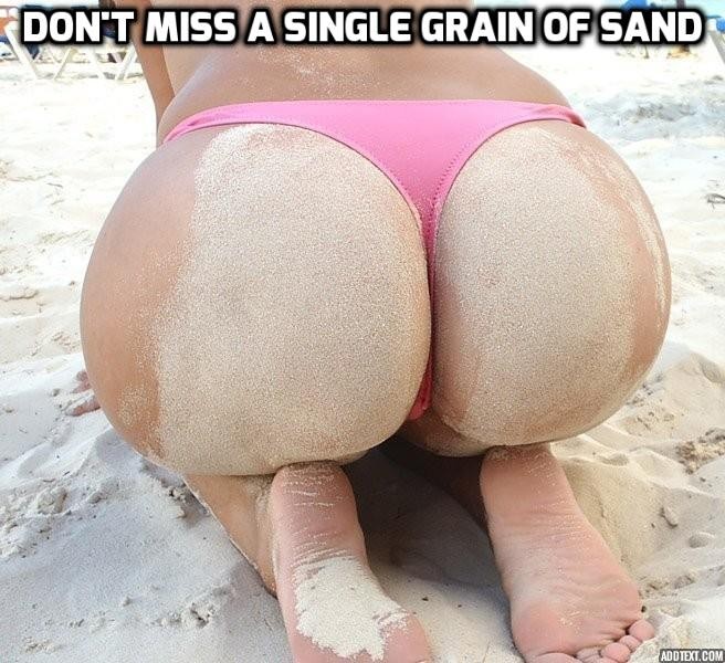 Clean my sand covered ass