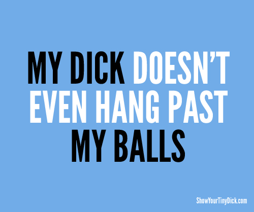 Dicky hang down past your balls?