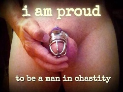 Are you proud to be a man in chastity?