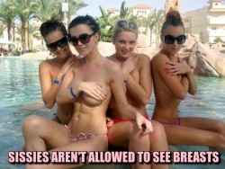 Sissies aren’t allowed to see breasts
