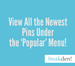 View the Newest Pins as They Come In!