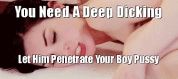 Sissy needs a deep dicking!