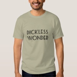 Dickless Wonder T-Shirt for Micro Dicks