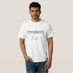 Femdoms Rule Tee Shirt for Men