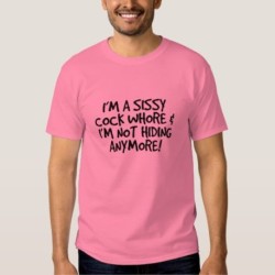 Sissy Cock Whore Tee