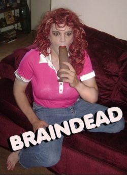 BRAINDEAD SISSY