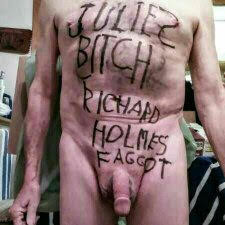 I was and advertising poster I stripped naked wrote on myself Julie’s bitch Richard Holmes