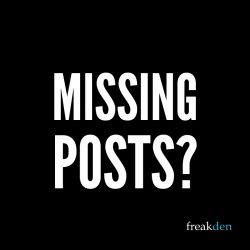 Missing some of your posts?