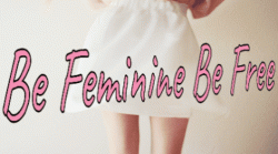 Sissy Mantra: Be Feminine, Be Free