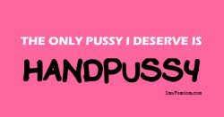 Hand-Pussy is All Your Penis Deserves