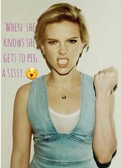 When she knows she gets to peg a sissy!!!