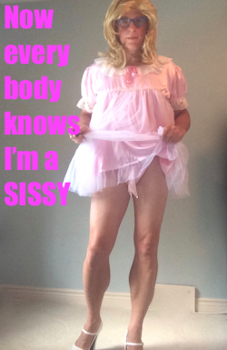 He wants everyone to know he is a sissy