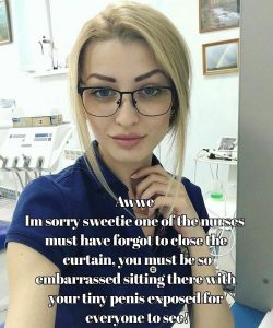 OMG! The nurse left your tiny penis exposed