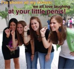 We all love laughing at your little penis