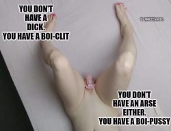 You have a clit and a boi-pussy