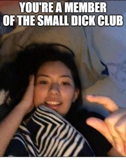 You are definitely a small dick club member