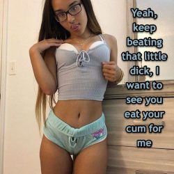 Beat that little dick and eat your cum for me