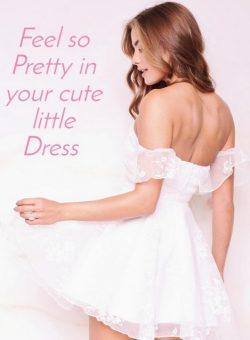 Sissy feels so pretty in her cute little dress