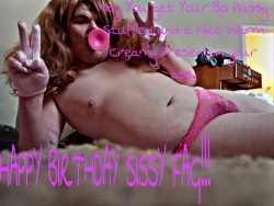 HAPPY BIRTHDAY YOU LITTLE SISSY SLUT!! Everybody go ahead and Wish Jocelynn a happy birthday!! H ...