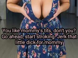 Jerk your little dick to hot mom tits