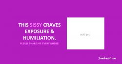 Sissy exposure and humiliation sign
