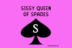 Sissy Queen of Spades aka BBC Slut