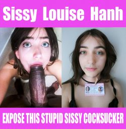 Sissy Faggot Louise Hanh is a BBC addict