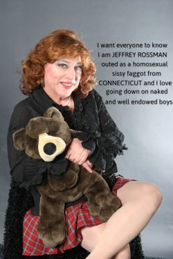 JEFFREY ROSSMAN from Connecticut admitting he is a boy loving homosexual sissy faggot