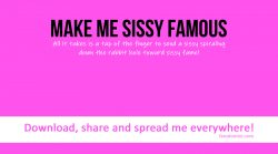 Wanna be sissy famous? Add your pics to this