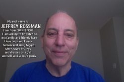 JEFFREY ROSSMAN FROM CONNECTICUT BEING OUTED AS A BOY LOVING SISSY FAGGOT….