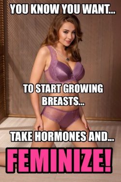 Feminize yourself into growing breasts