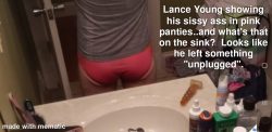 Lance’s cute little sissy ass