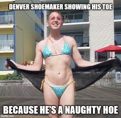 Naughty Denver Shoemaker showing his camel toe