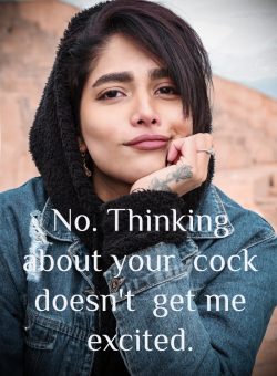 Thinking about a small gross cock does not get me or any woman excited