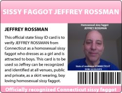 Sissy faggot Jeffrey Rossman and his sissy ID card exposed for all to see