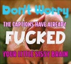 Sissy hypno captions have fucked your brain