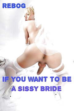 Sissy bride