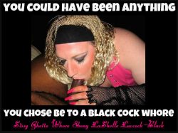 Becoming a Black cock Sissy Ghetto Whore I am was the perfect choice!!