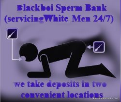 Black Sissy Sperm Bank