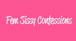 Submit a sissy confession