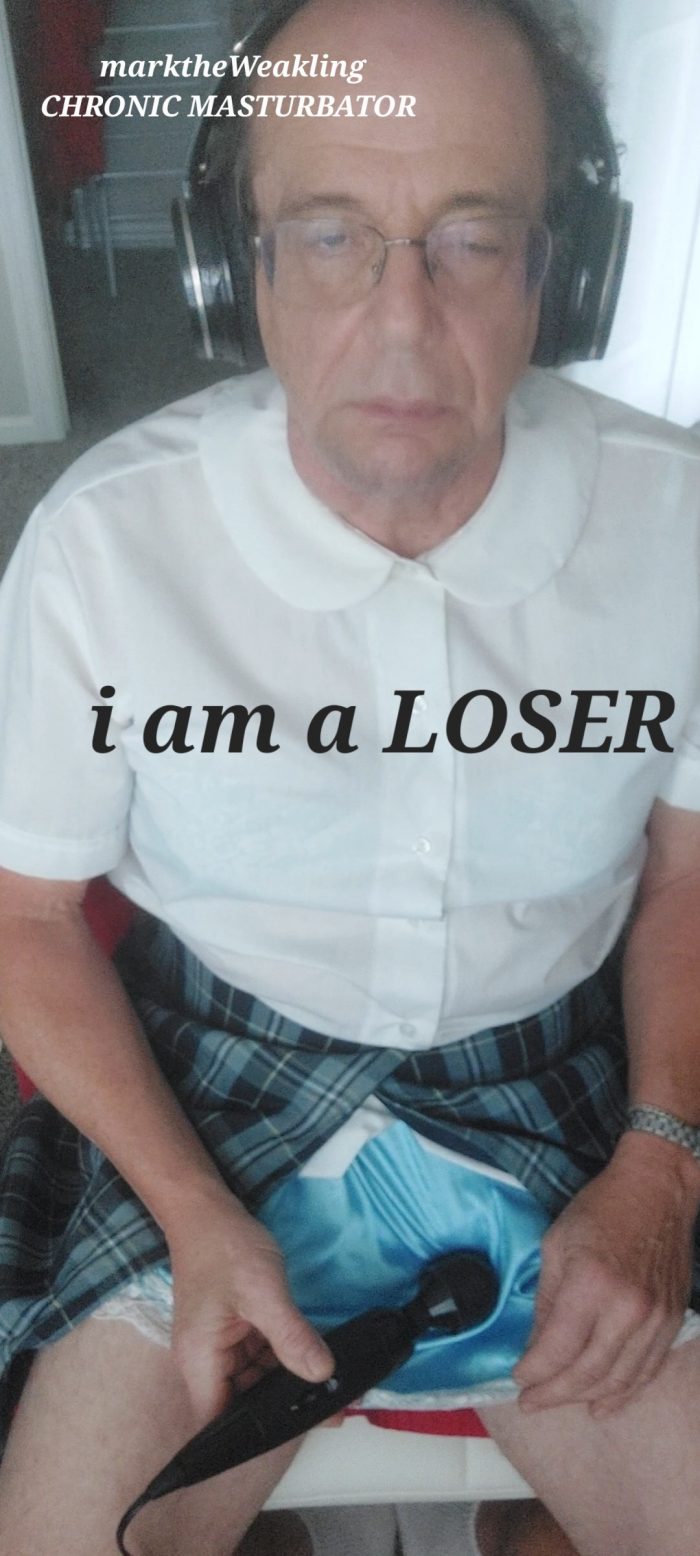 marktheWeakling CHRONIC MASTURBATOR Daily Loser Affirmations