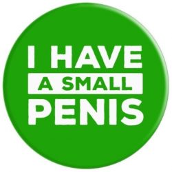 Do you have a small penis? Prove it