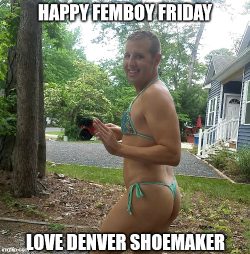 Happy Femboy Friday from Denver Shoemaker