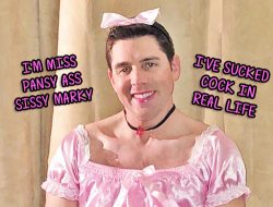 Sissy Pansy Ass Mark the Cock Sucking Slut