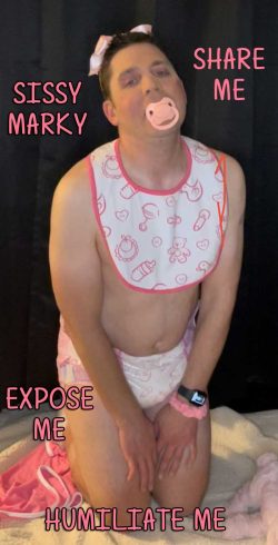 Sissy Marky begging you to share this
