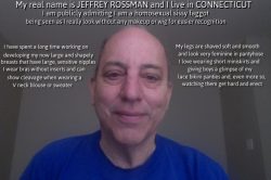 Jeffrey Rossman from Connecticut, a homosexual sissy faggot, wants boys to know how much he love ...
