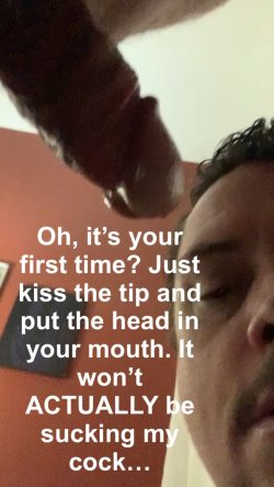 You won’t ACTUALLY be sucking my cock…