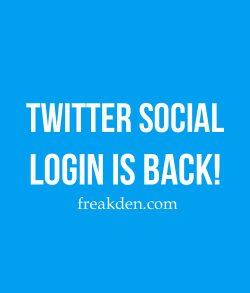 Twitter social login is back on freakden