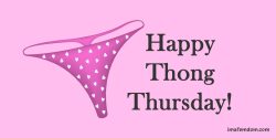 Happy Thong Thursday Everyone